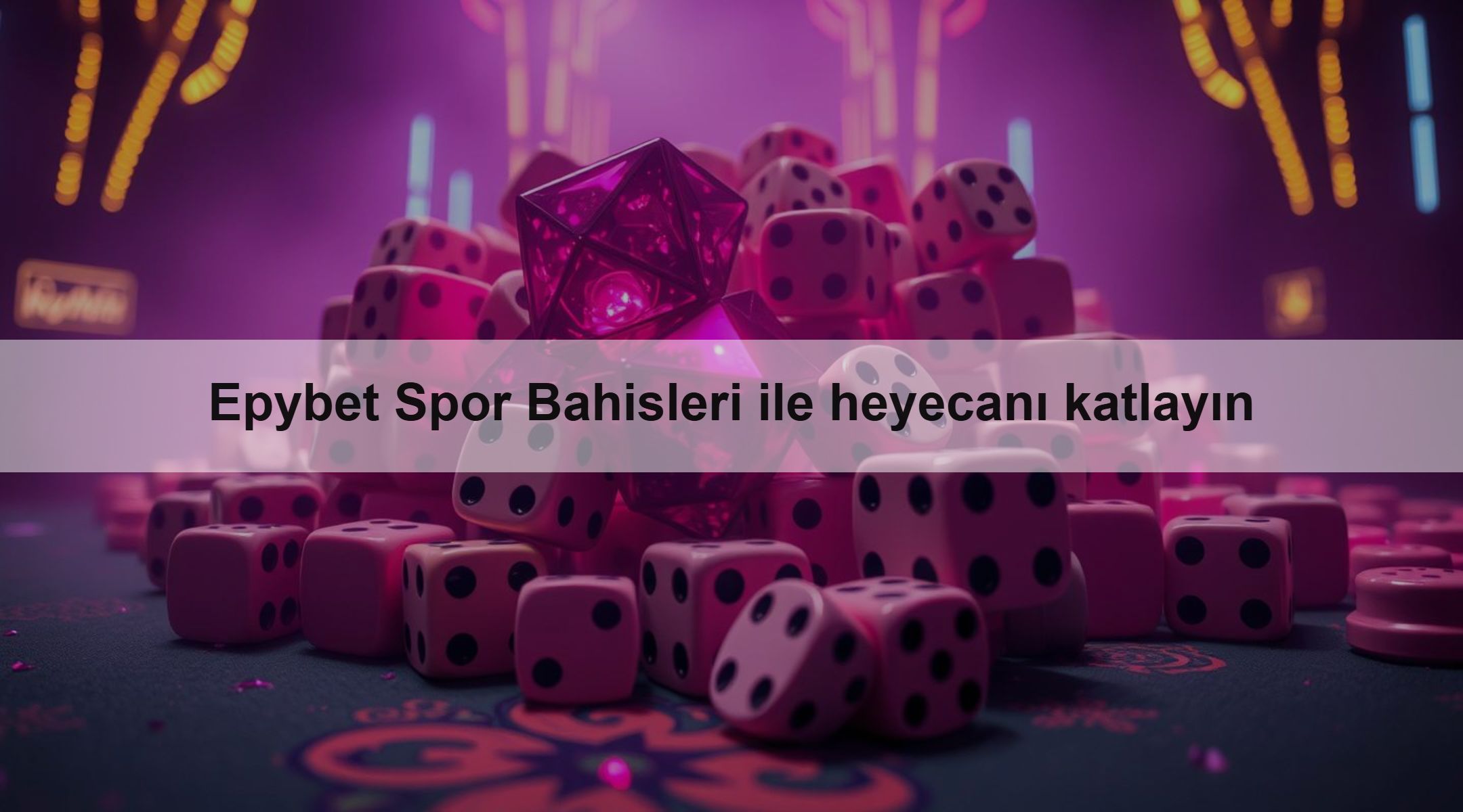 Epybet Spor Bahisleri ile heyecanı katlayın