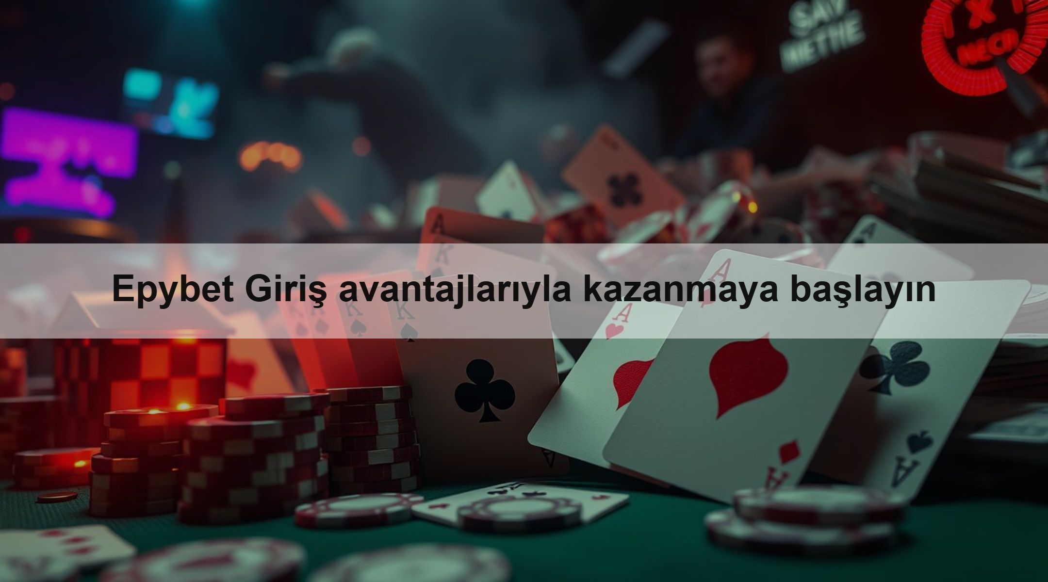 Epybet Giriş avantajlarıyla kazanmaya başlayın