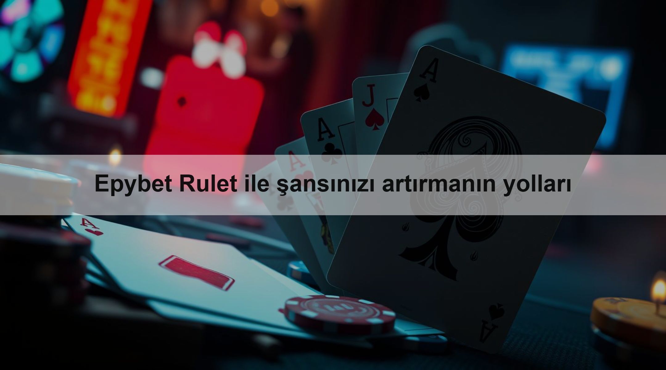 Epybet Rulet ile şansınızı artırmanın yolları