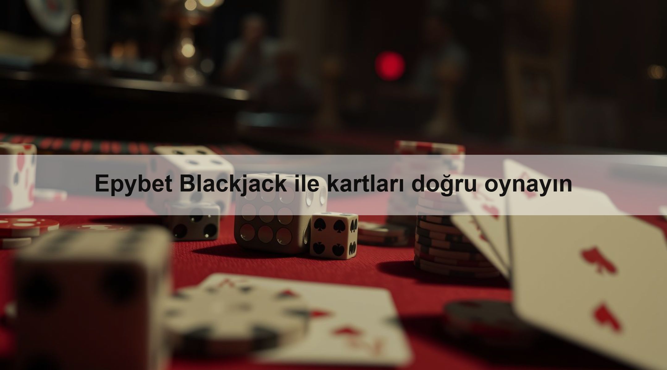 Epybet Blackjack ile kartları doğru oynayın