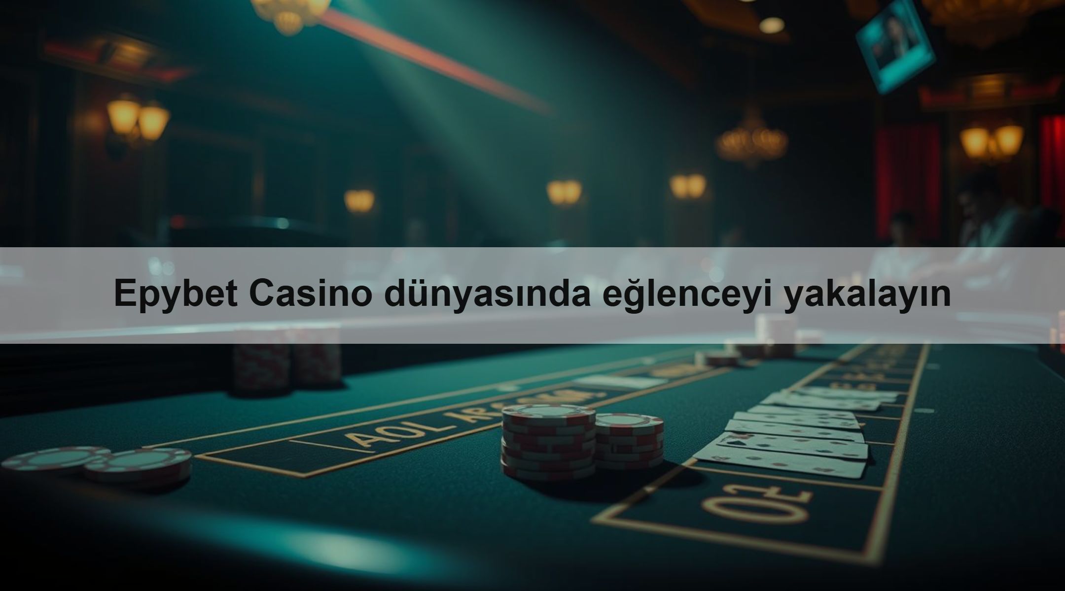 Epybet Casino dünyasında eğlenceyi yakalayın