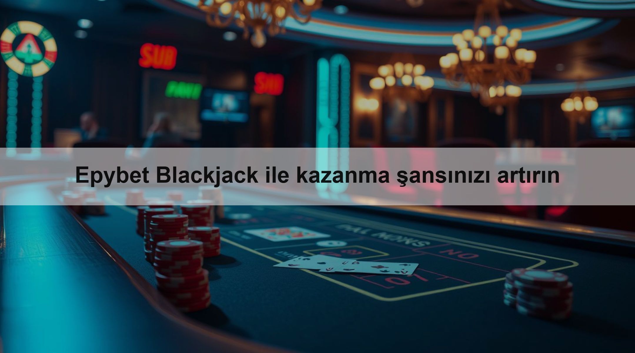 Epybet Blackjack ile kazanma şansınızı artırın